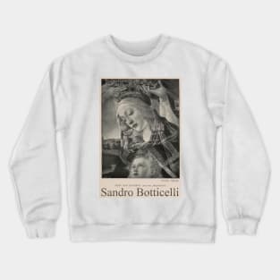 Sandro Botticelli Madonna Crewneck Sweatshirt